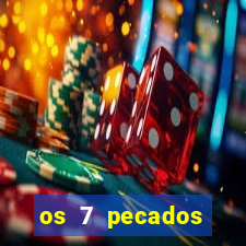 os 7 pecados capitais filme