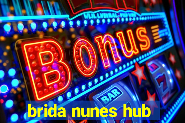 brida nunes hub