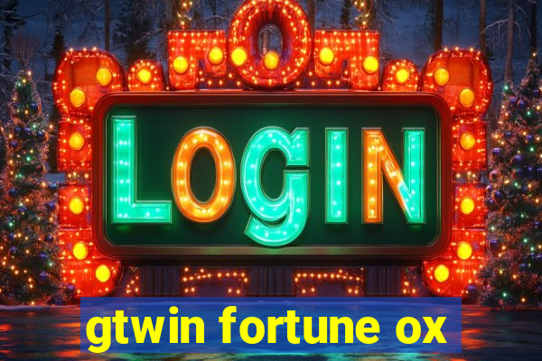 gtwin fortune ox