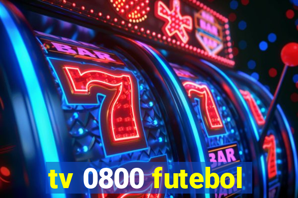 tv 0800 futebol