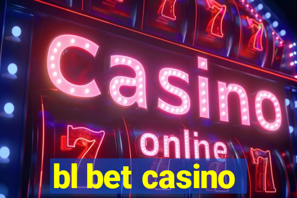 bl bet casino