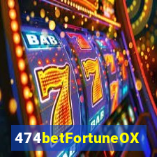 474betFortuneOX