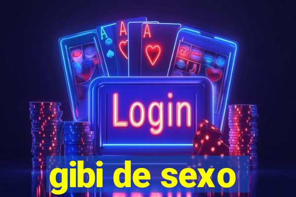 gibi de sexo