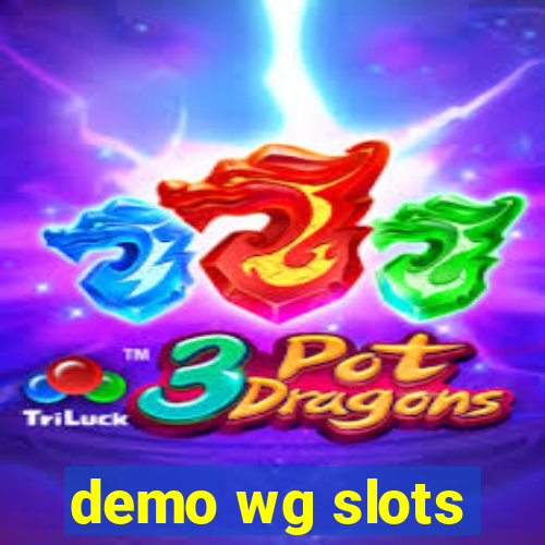 demo wg slots