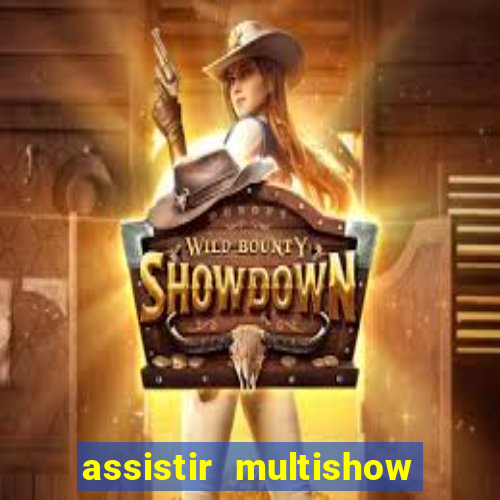 assistir multishow de graça