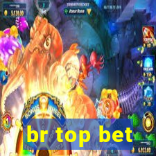 br top bet