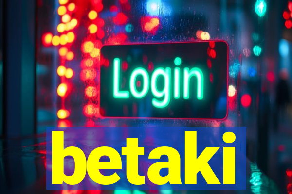 betaki