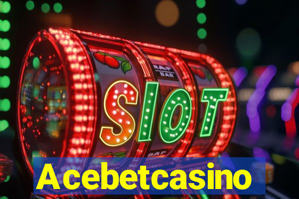 Acebetcasino