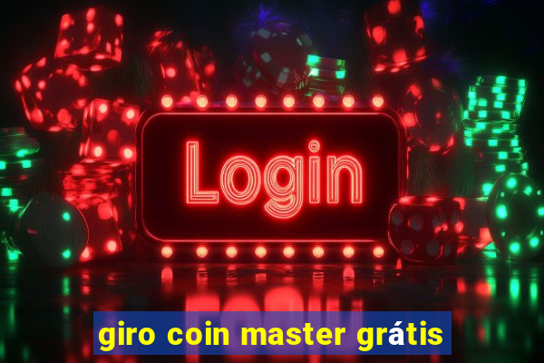 giro coin master grátis