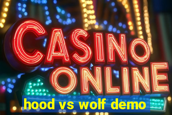 hood vs wolf demo