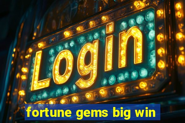 fortune gems big win