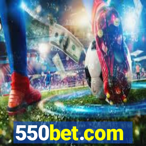 550bet.com