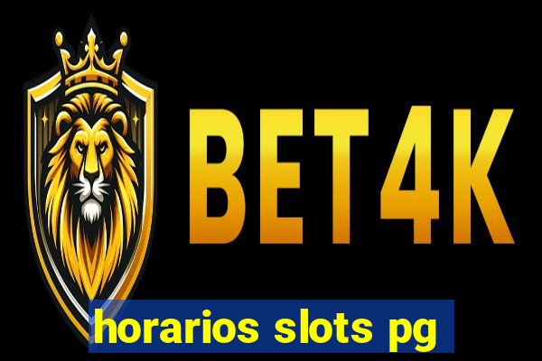 horarios slots pg