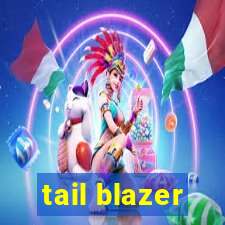 tail blazer