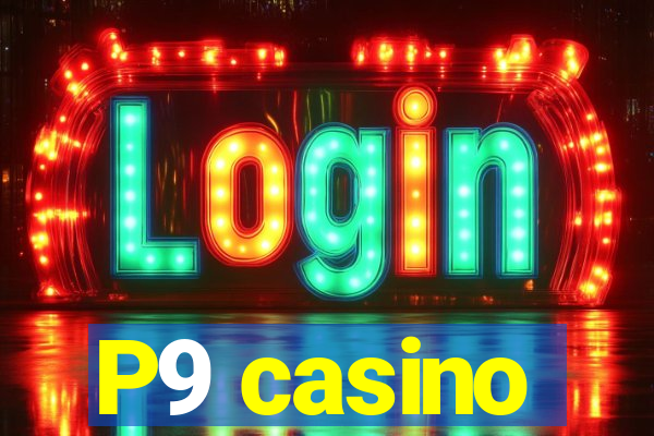 P9 casino