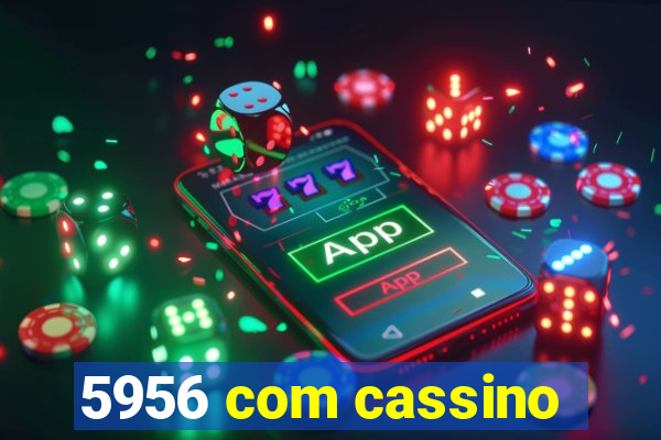 5956 com cassino