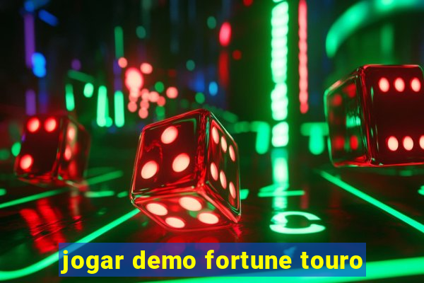 jogar demo fortune touro