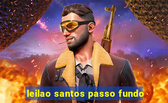 leilao santos passo fundo