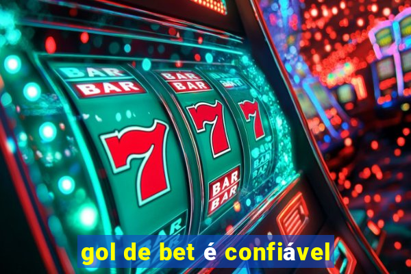 gol de bet é confiável