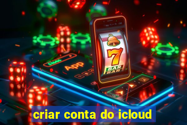 criar conta do icloud