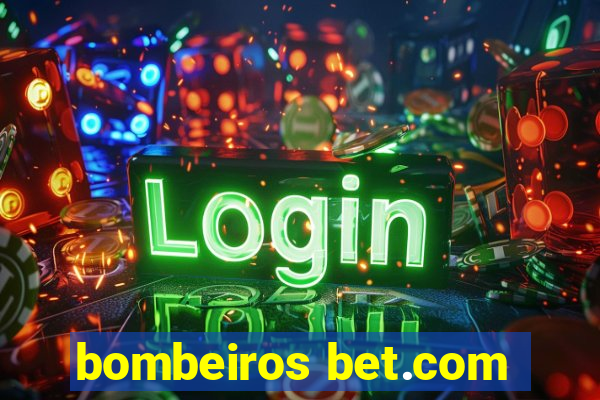 bombeiros bet.com