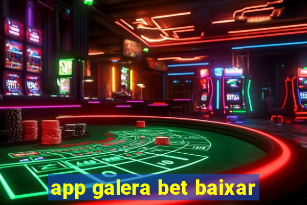 app galera bet baixar