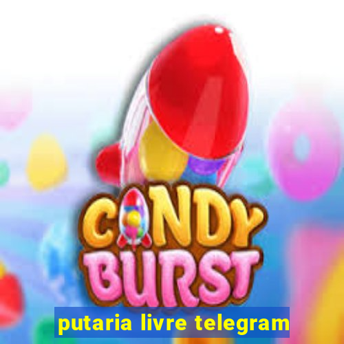 putaria livre telegram