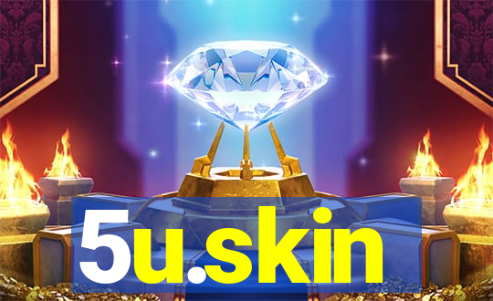 5u.skin