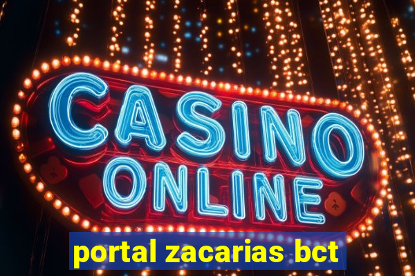 portal zacarias bct