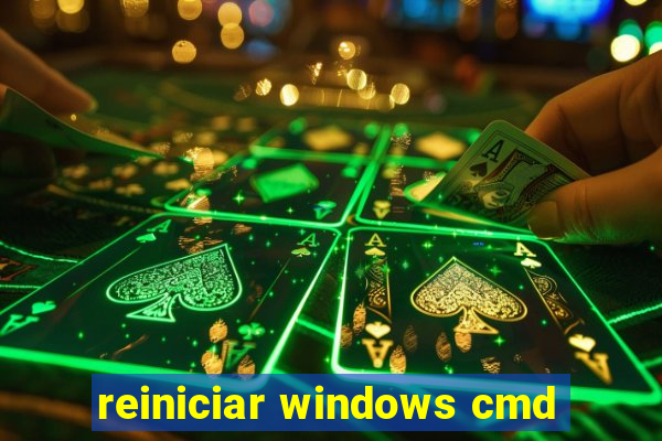 reiniciar windows cmd