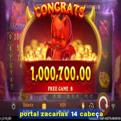 portal zacarias 14 cabeça