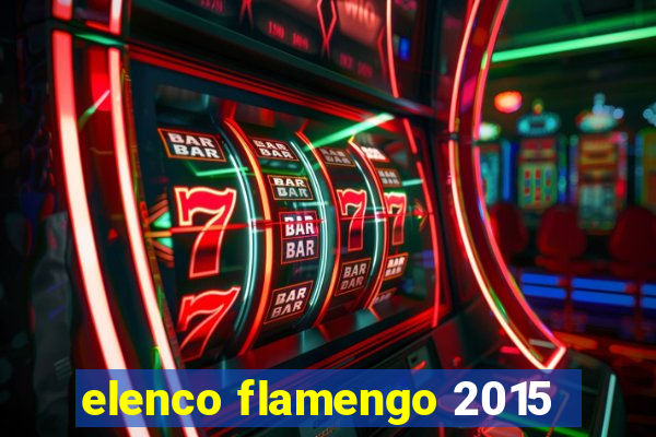 elenco flamengo 2015