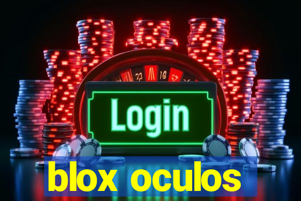 blox oculos