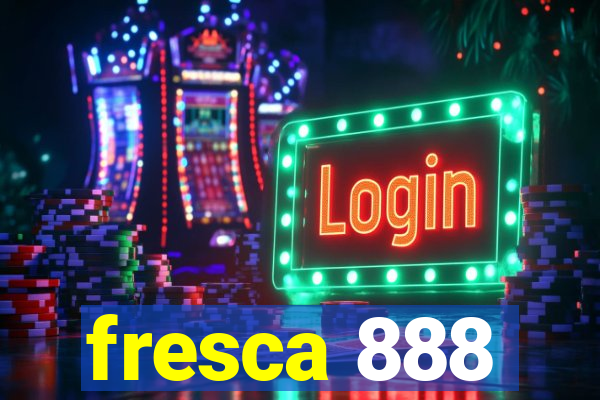 fresca 888