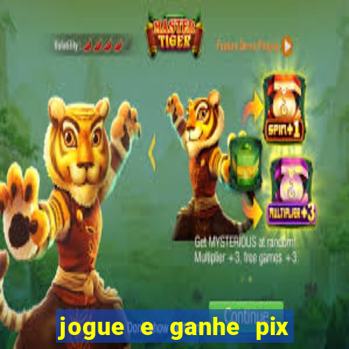 jogue e ganhe pix na hora