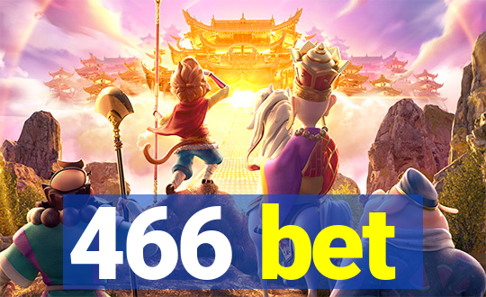 466 bet