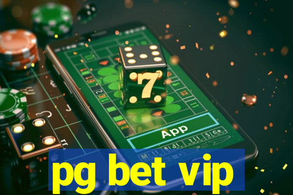 pg bet vip