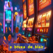 a bruxa de blair 1999 filme completo dublado