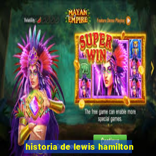 historia de lewis hamilton