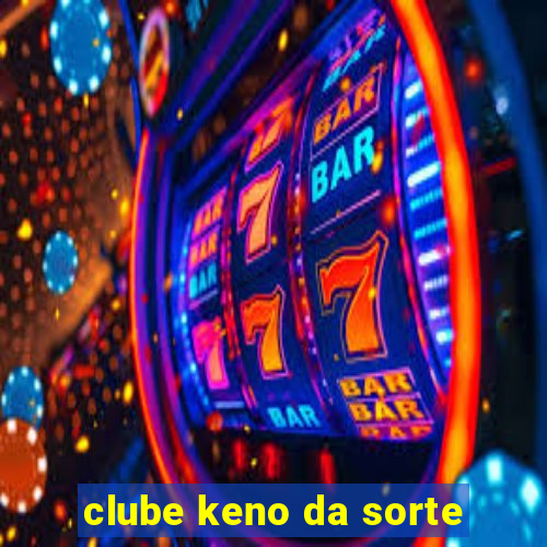 clube keno da sorte