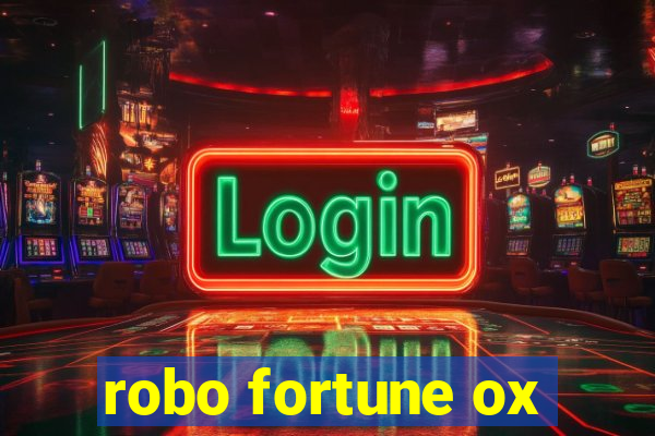 robo fortune ox