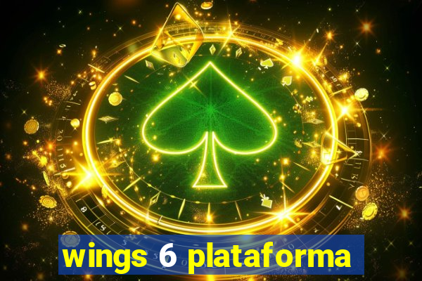 wings 6 plataforma