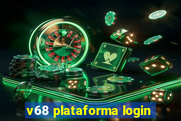 v68 plataforma login