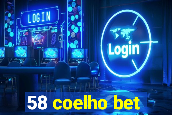 58 coelho bet