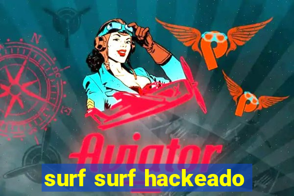 surf surf hackeado