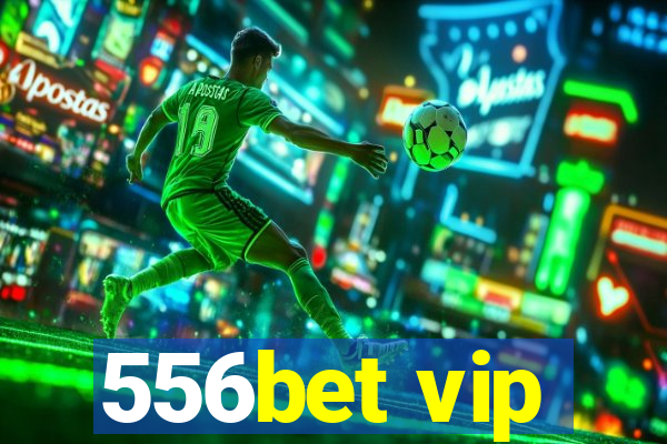 556bet vip