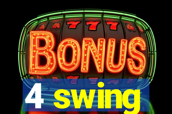 4 swing