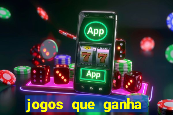 jogos que ganha dinheiro de verdade sem pagar nada