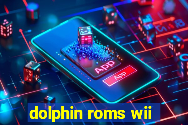 dolphin roms wii