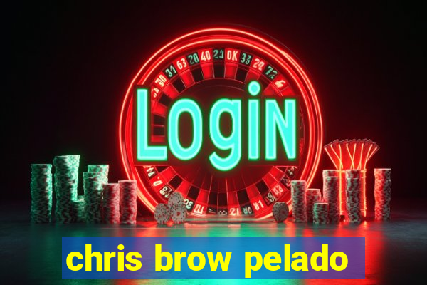 chris brow pelado